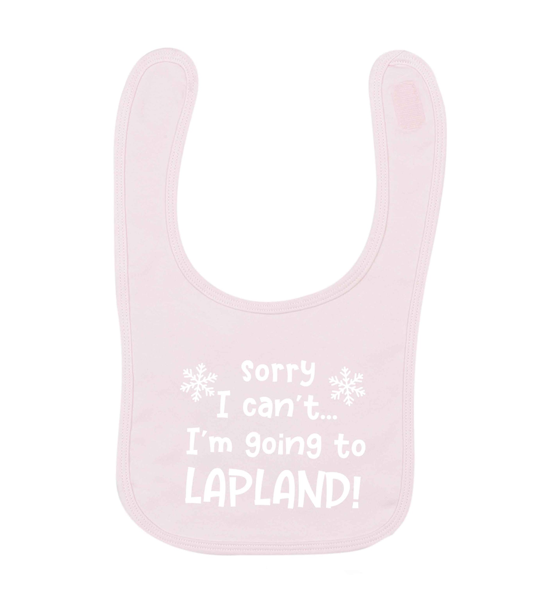 Sorry I can't I'm going to Lapland pale pink baby bib