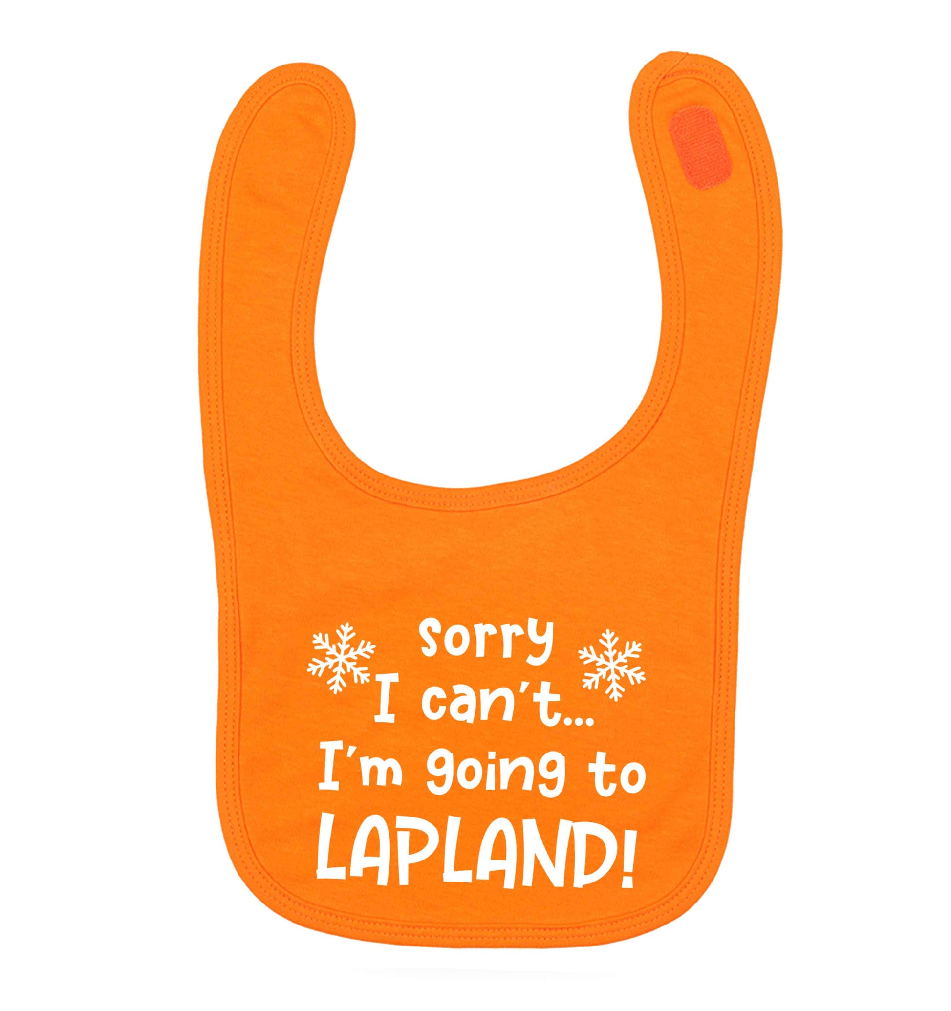Sorry I can't I'm going to Lapland orange baby bib