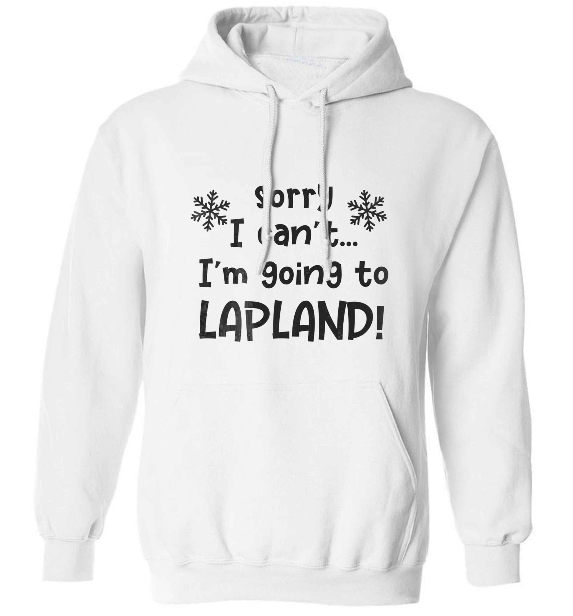 Sorry I can't I'm going to Lapland adults unisex white hoodie 2XL