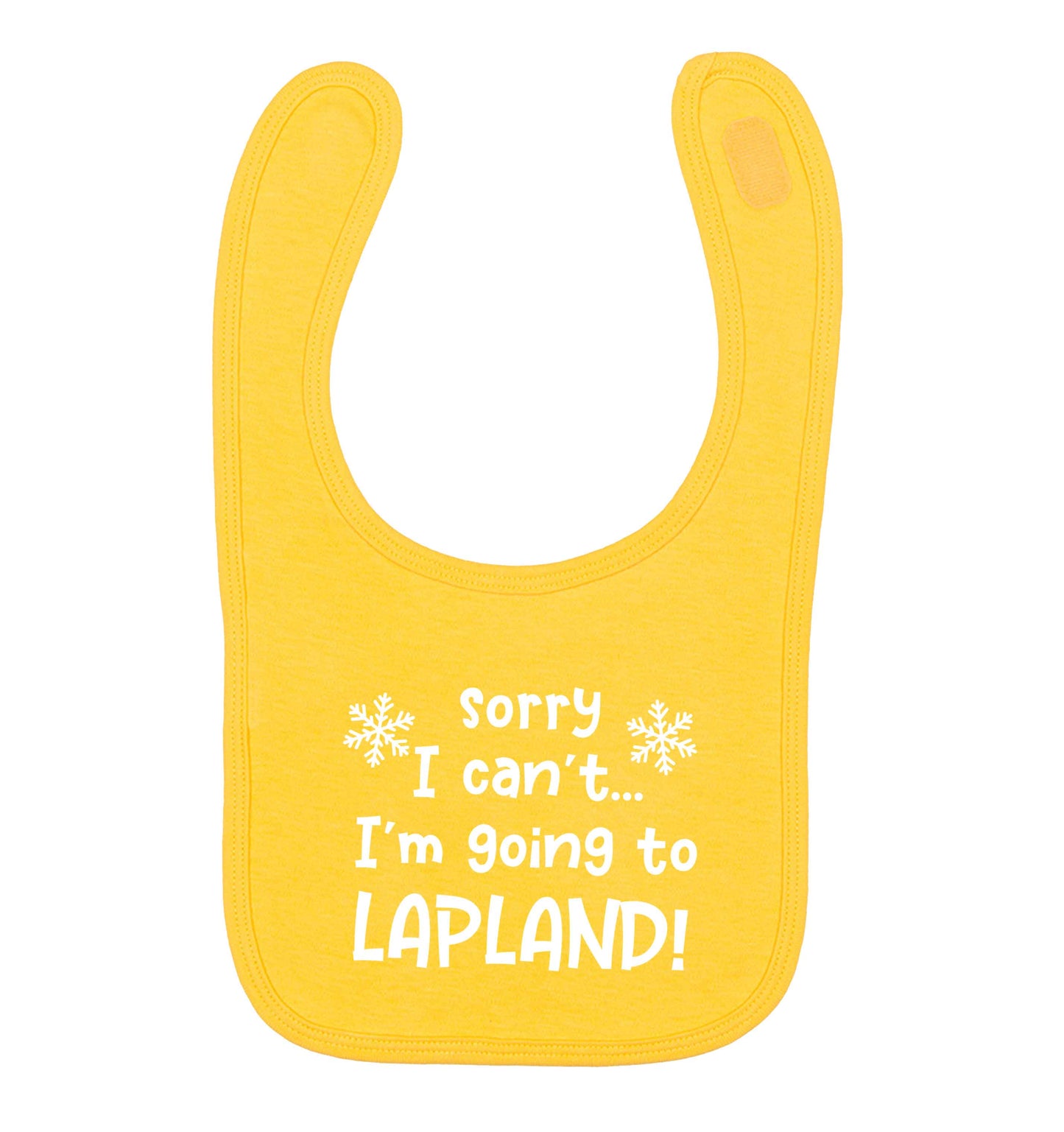 Sorry I can't I'm going to Lapland yellow baby bib