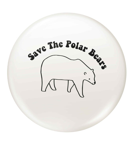 Save The Polar Bears small 25mm Pin badge