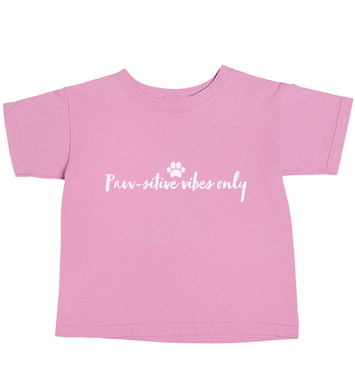 Pawsitive vibes only Kit light pink baby toddler Tshirt 2 Years