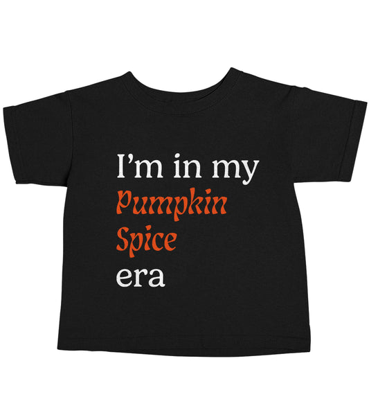 I'm in my pumpkin spice era Kit Black baby toddler Tshirt 2 years