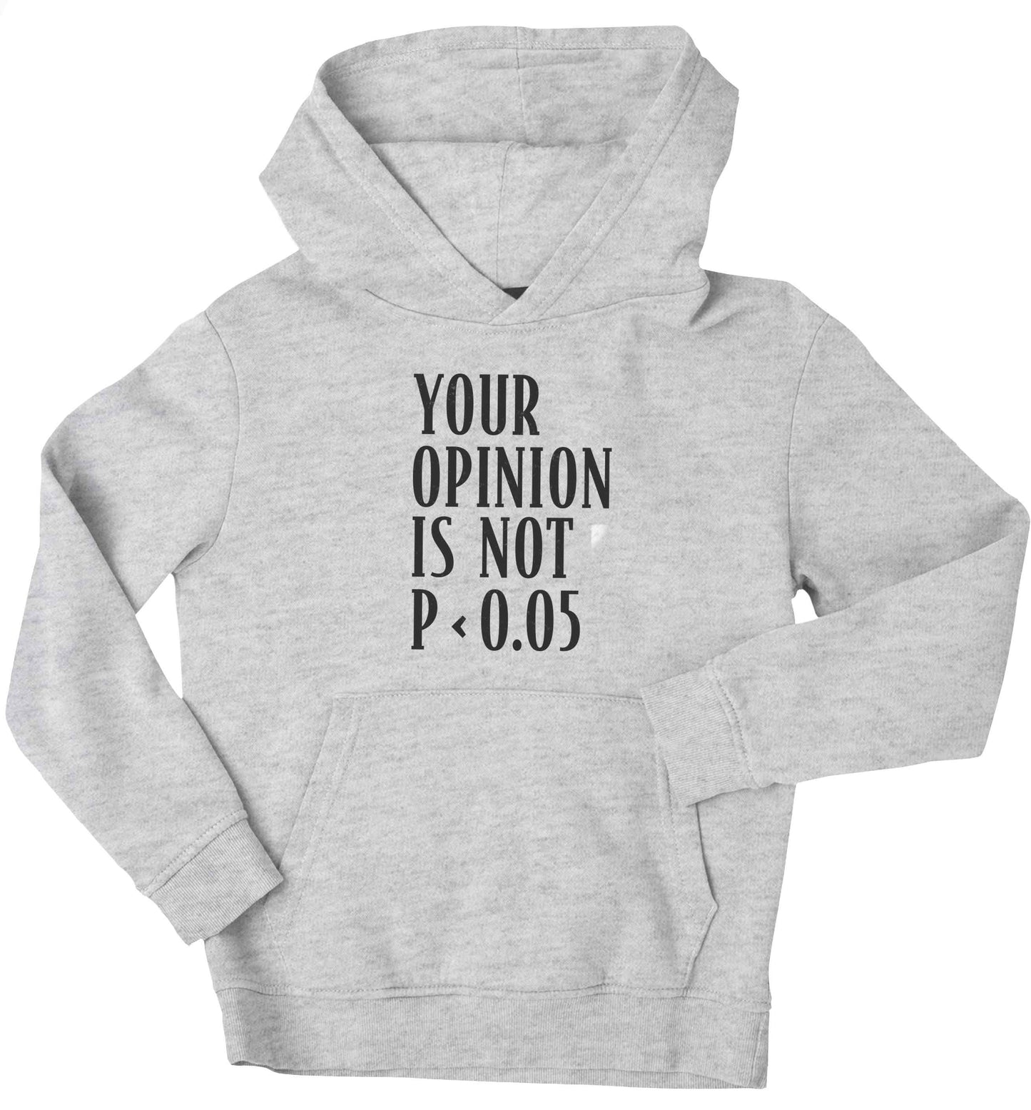 Your opinion is not P < 0.05children's grey hoodie 12-13 Years
