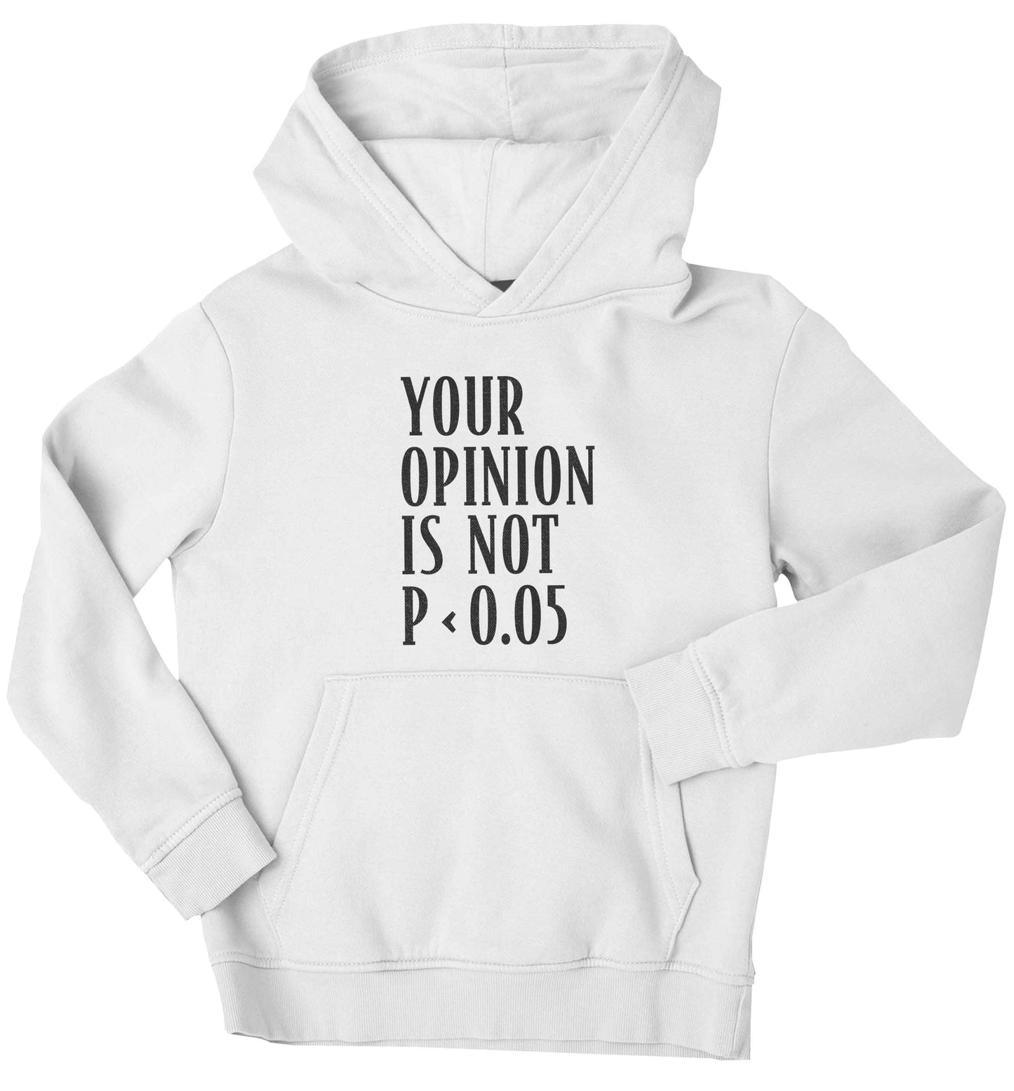 Your opinion is not P < 0.05children's white hoodie 12-13 Years