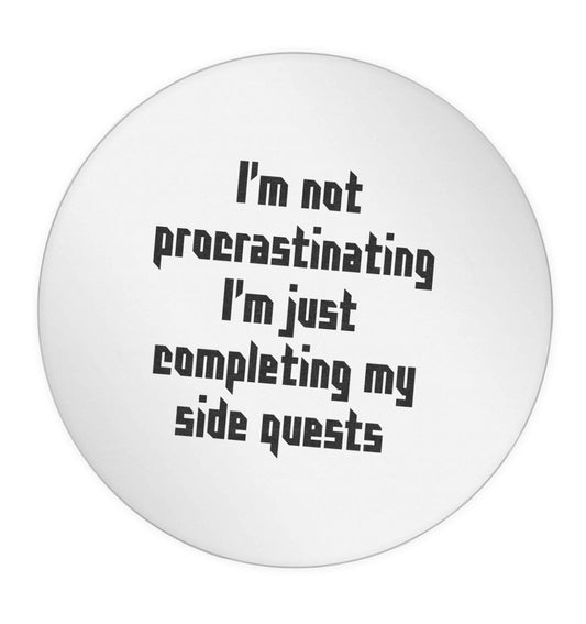 I'm not procrastinating I'm just completing my side quests 24 @ 45mm matt circle stickers