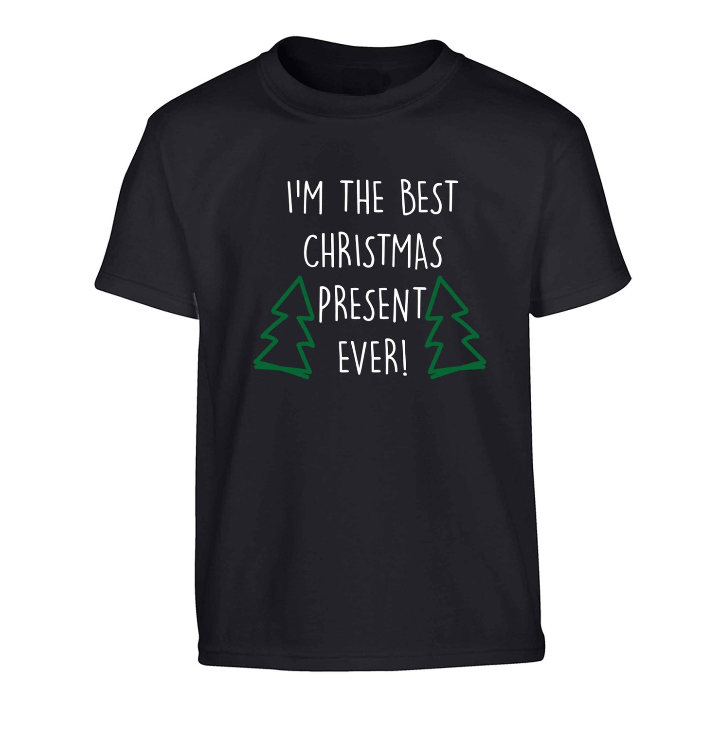 I'm the best Christmas present ever Children's black Tshirt 12-13 Years