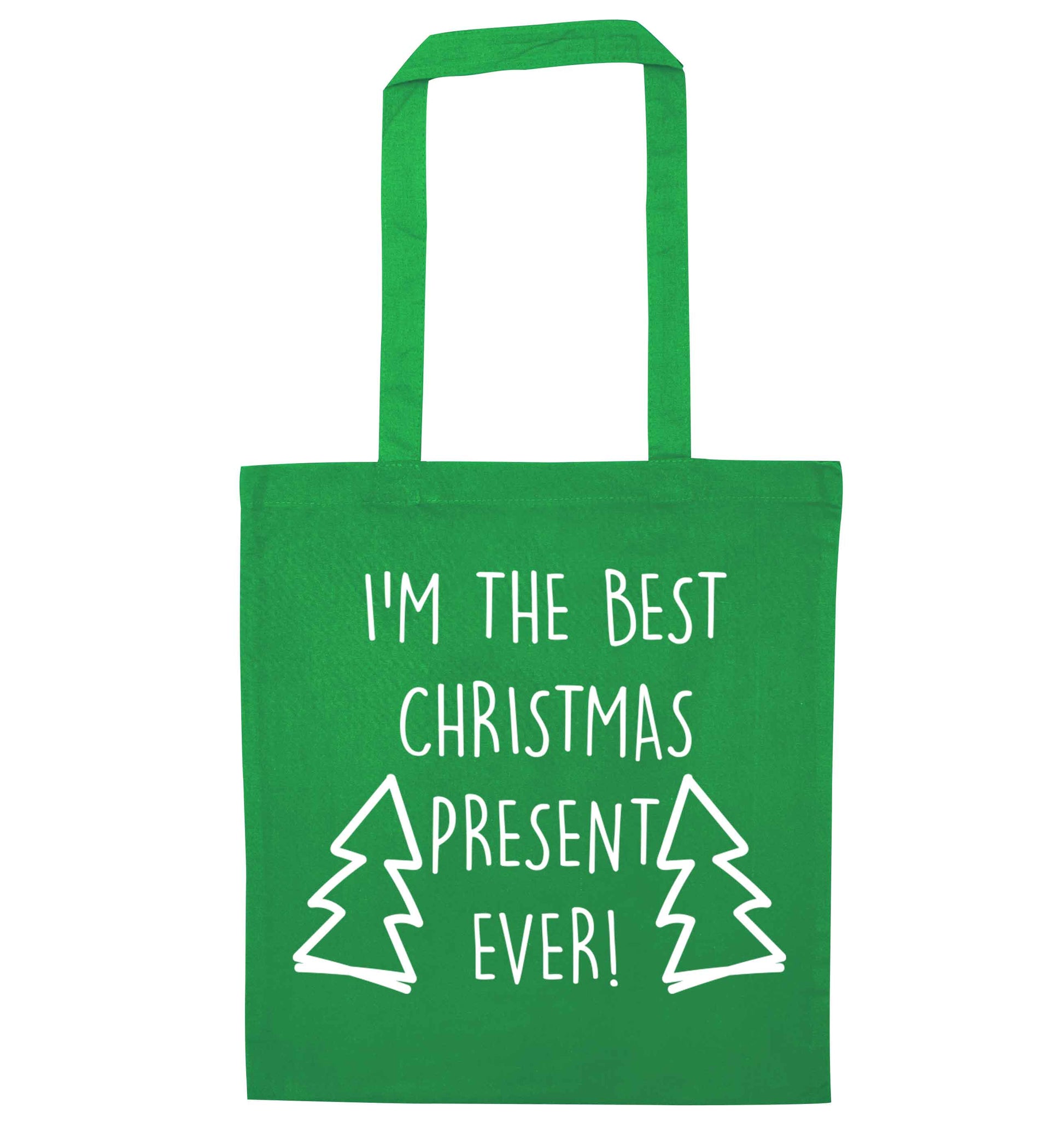 I'm the best Christmas present ever green tote bag