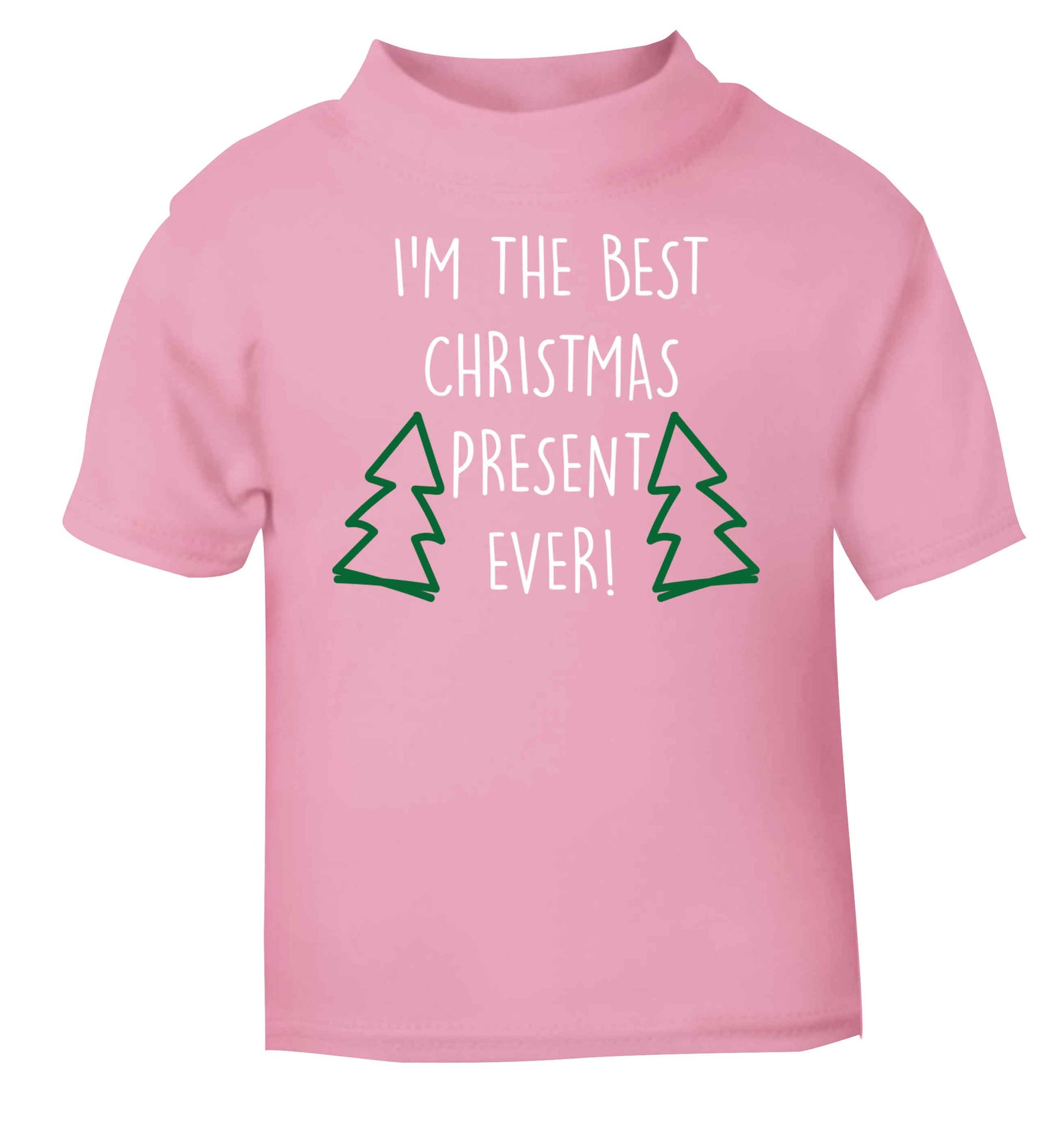 I'm the best Christmas present ever light pink baby toddler Tshirt 2 Years