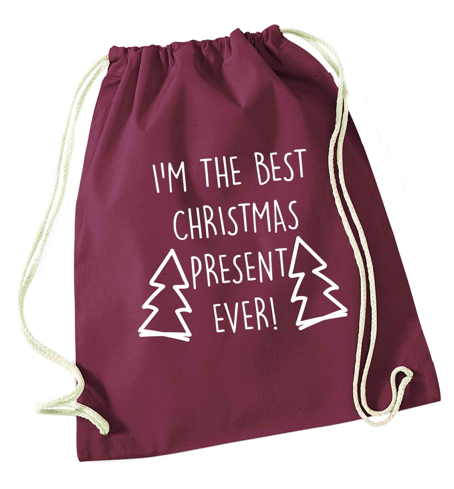 I'm the best Christmas present ever maroon drawstring bag