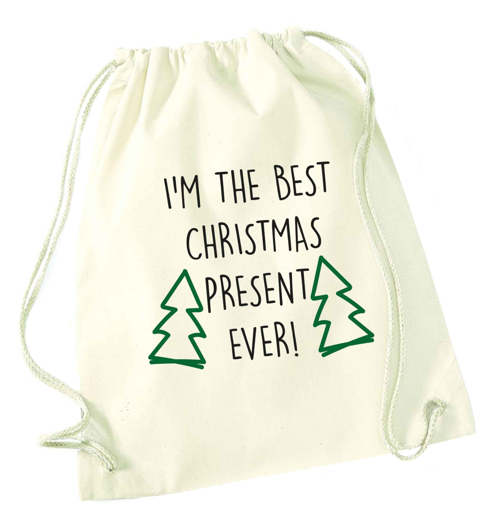 I'm the best Christmas present ever natural drawstring bag
