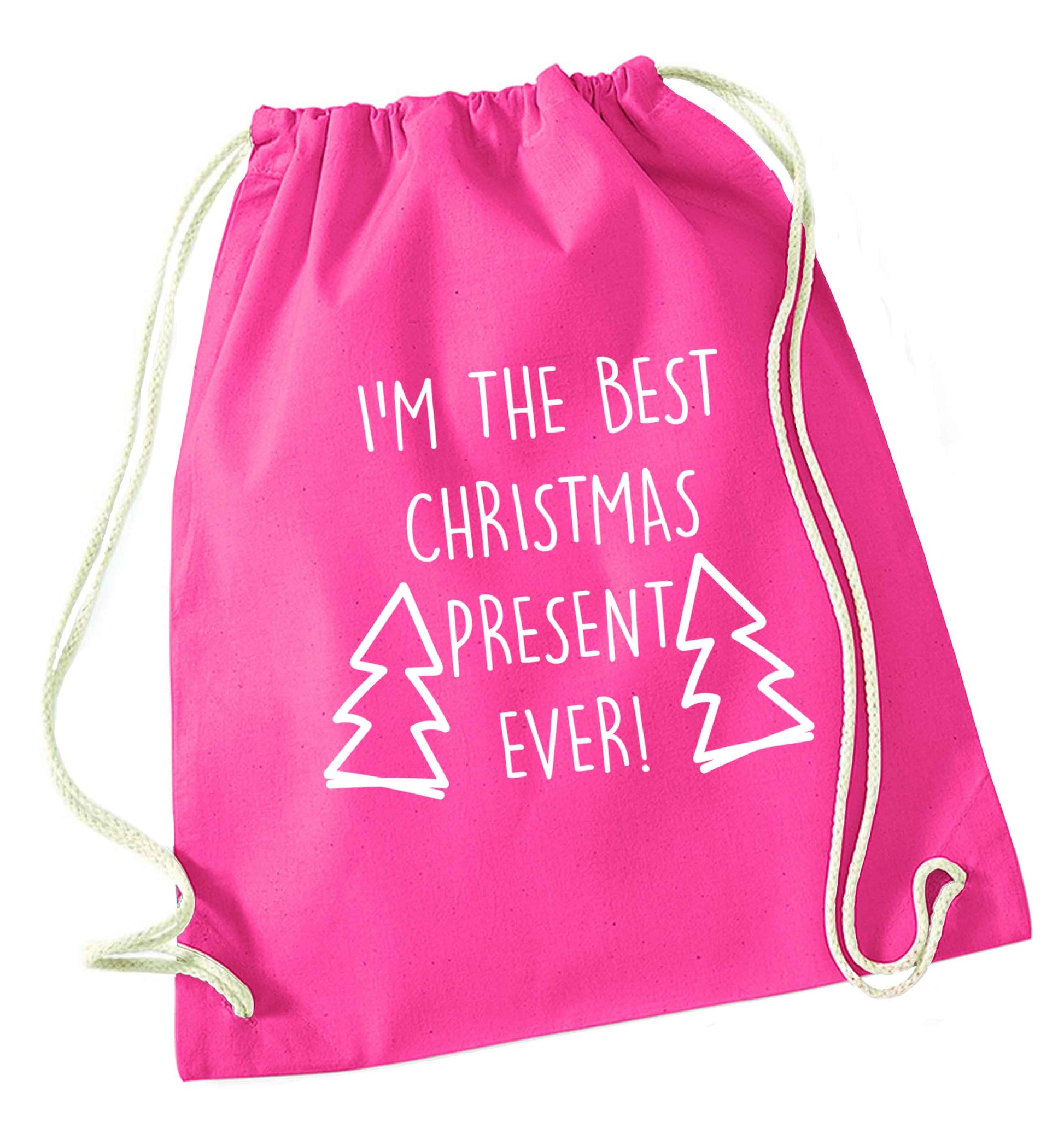 I'm the best Christmas present ever pink drawstring bag
