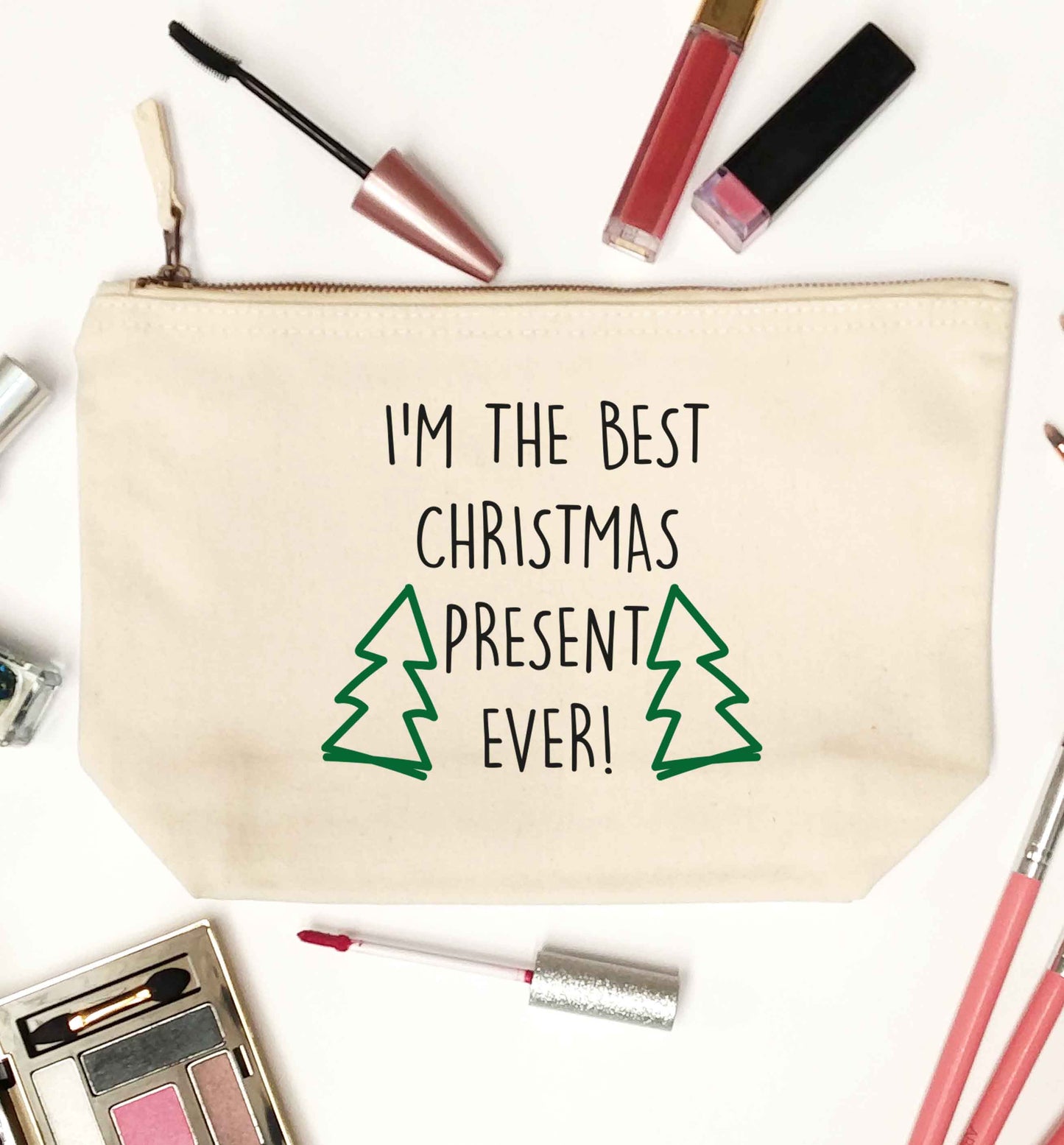 I'm the best Christmas present ever natural makeup bag
