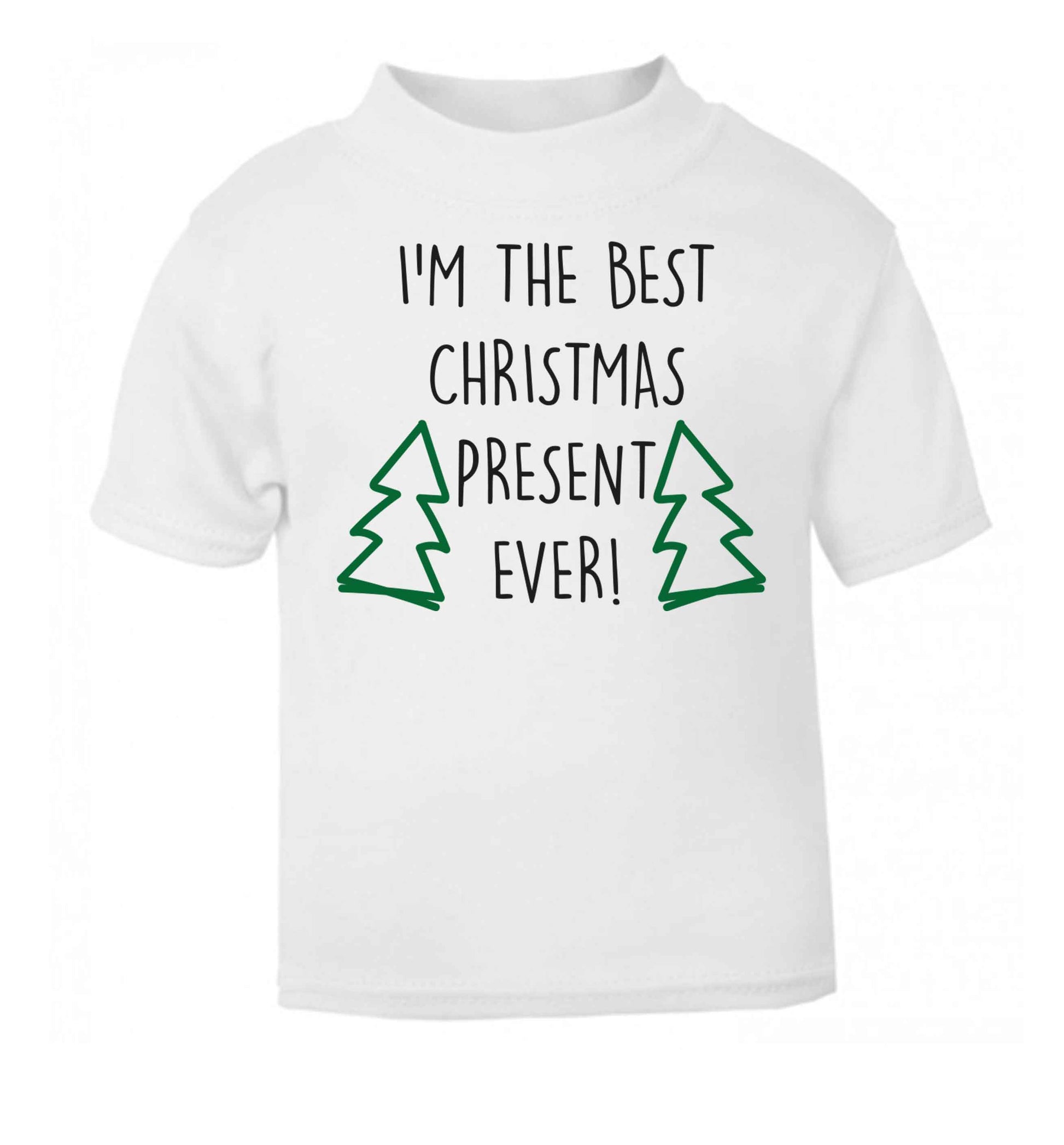I'm the best Christmas present ever white baby toddler Tshirt 2 Years