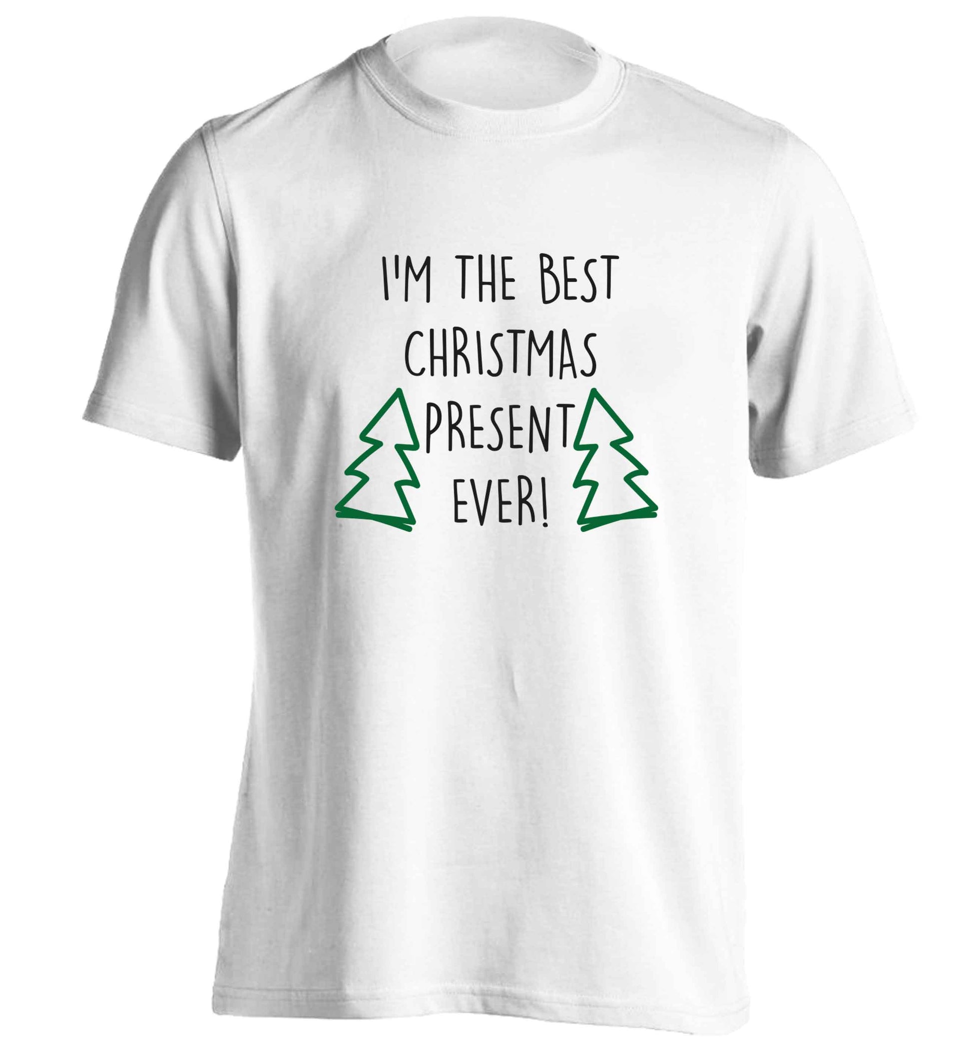 I'm the best Christmas present ever adults unisex white Tshirt 2XL