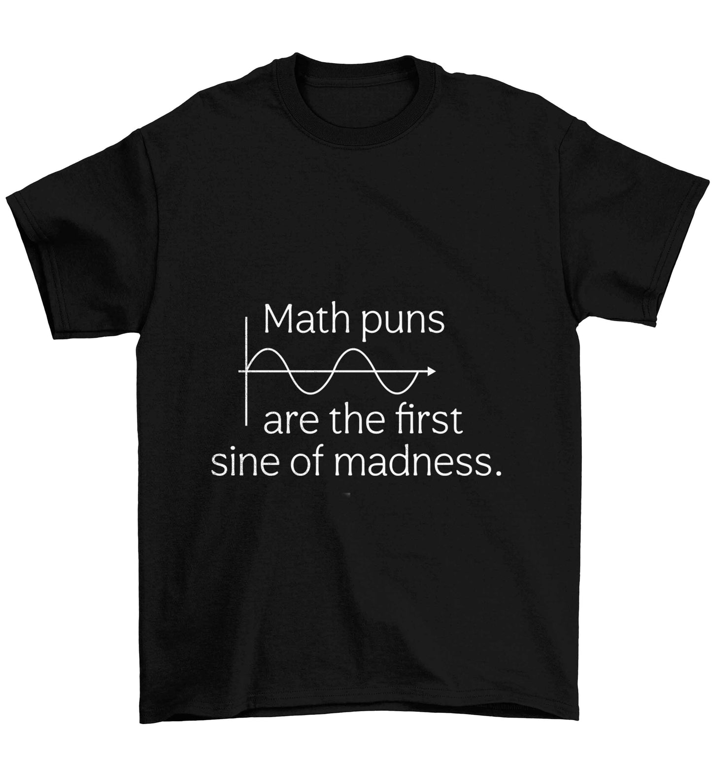 Math puns are the first sine of madness Children's black Tshirt 12-13 Years