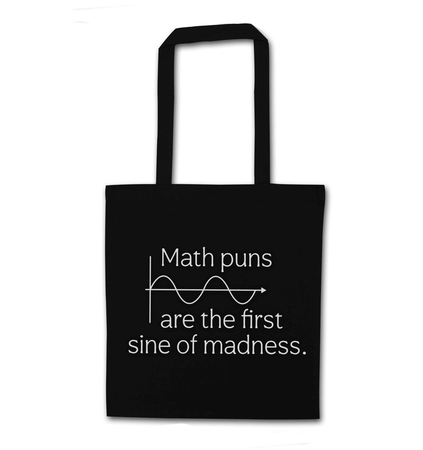 Math puns are the first sine of madness black tote bag