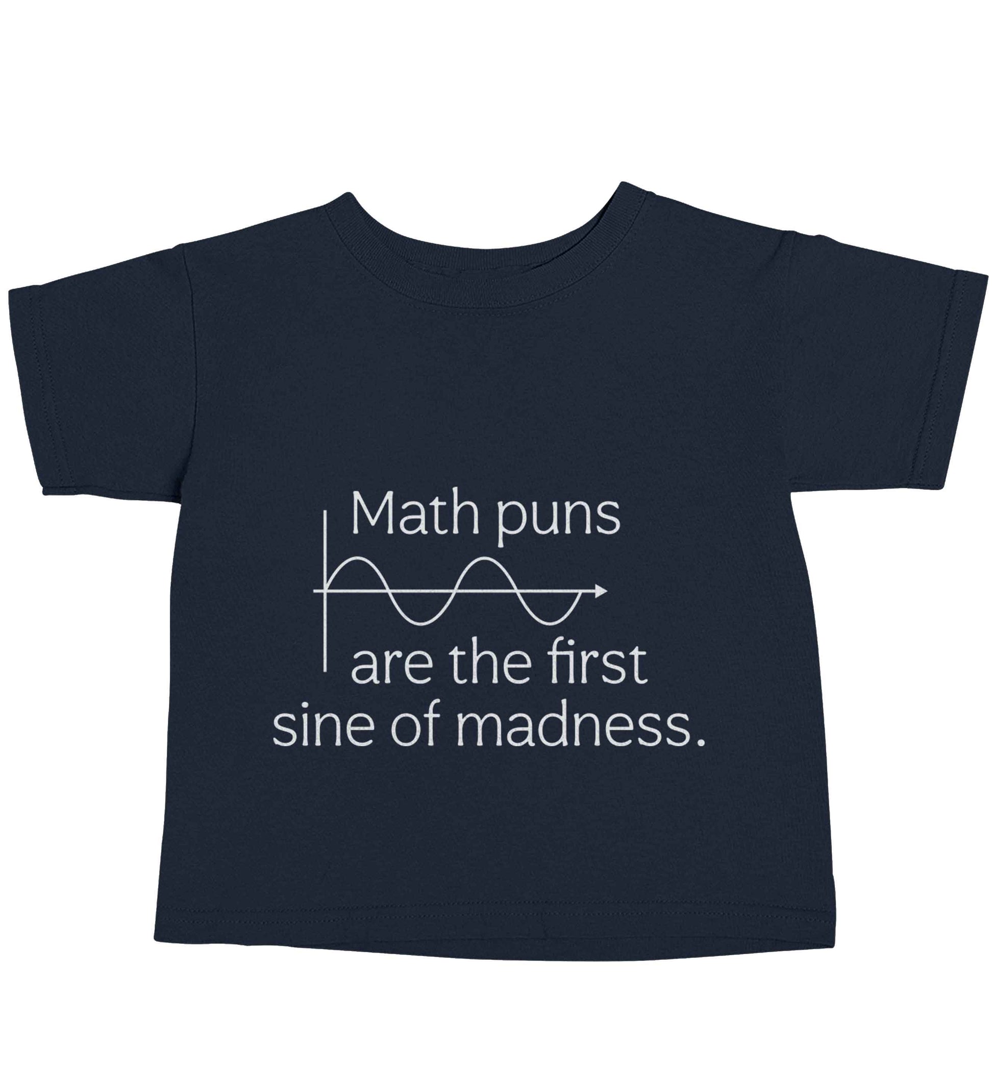 Math puns are the first sine of madness navy baby toddler Tshirt 2 Years