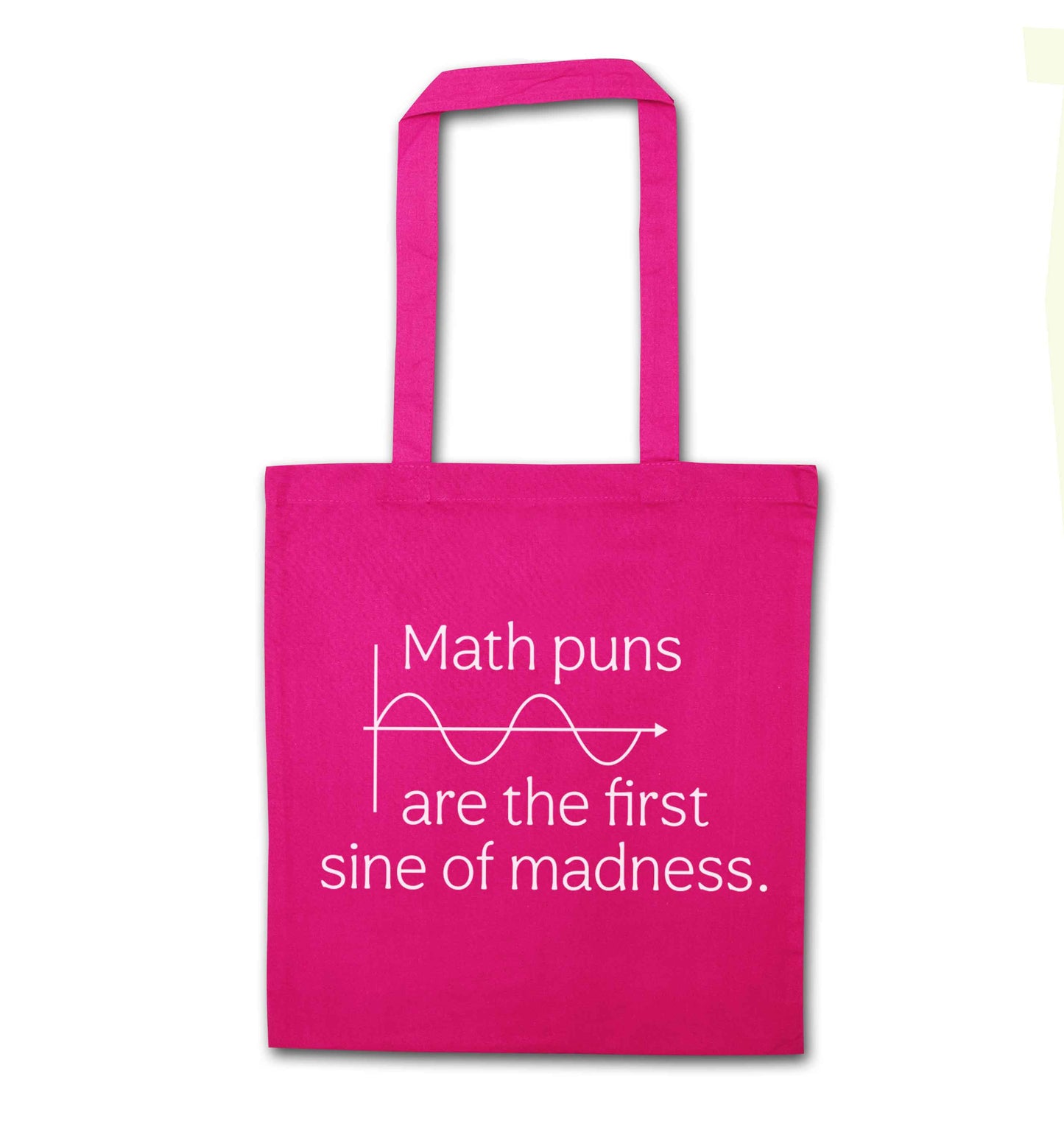 Math puns are the first sine of madness pink tote bag