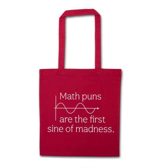 Math puns are the first sine of madness red tote bag