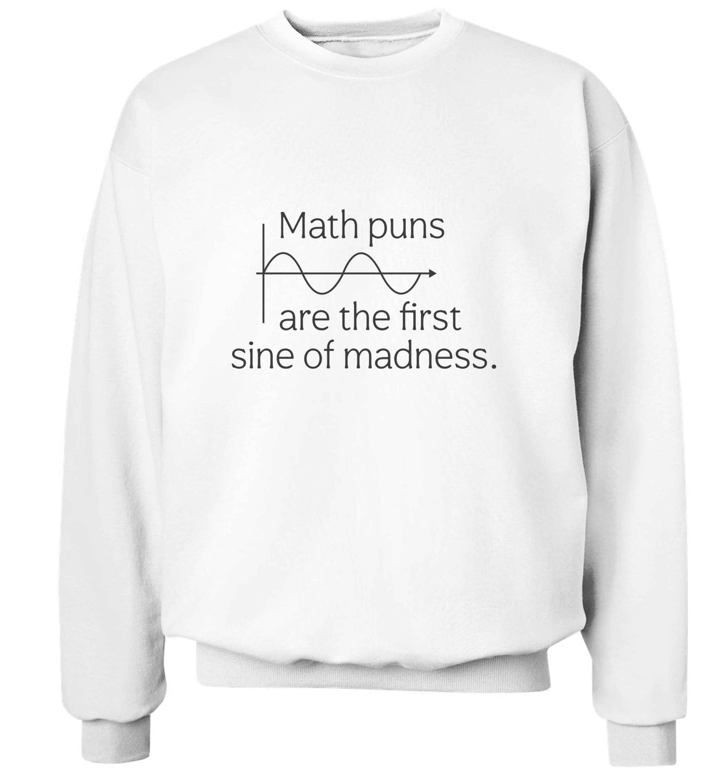 Math puns are the first sine of madness adult's unisex white sweater 2XL