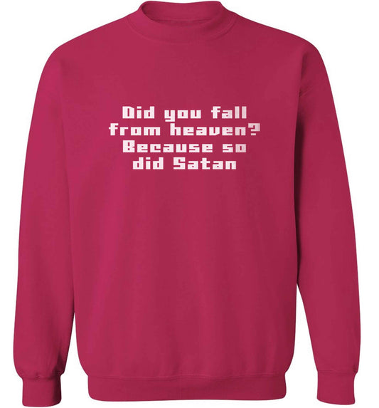 Did you fall from Heaven because so did Satan adult's unisex pink sweater 2XL
