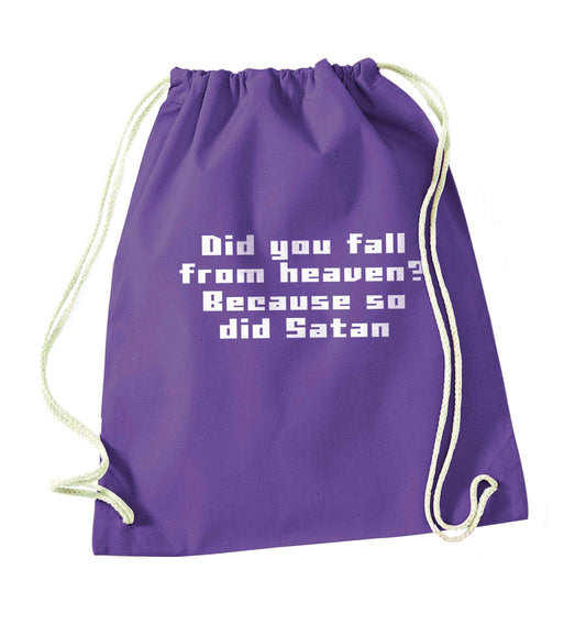 Did you fall from Heaven because so did Satan purple drawstring bag