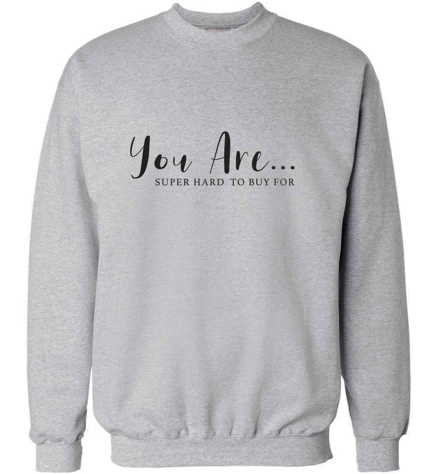 You are super hard to buy for adult's unisex grey sweater 2XL