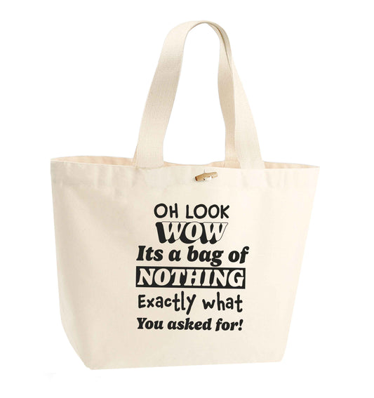 Oh wow look a bag of nothing just like you asked for organic cotton premium tote bag with wooden toggle in natural