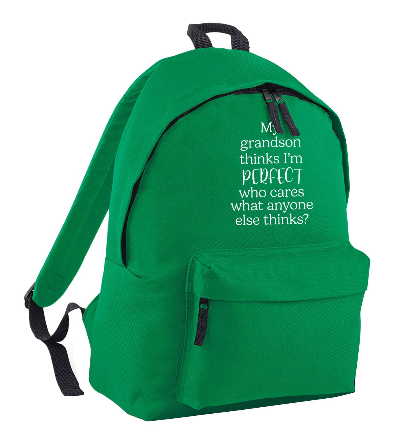 My Grandson thinks I'm perfect who cares what anyone else thinks? green adults backpack