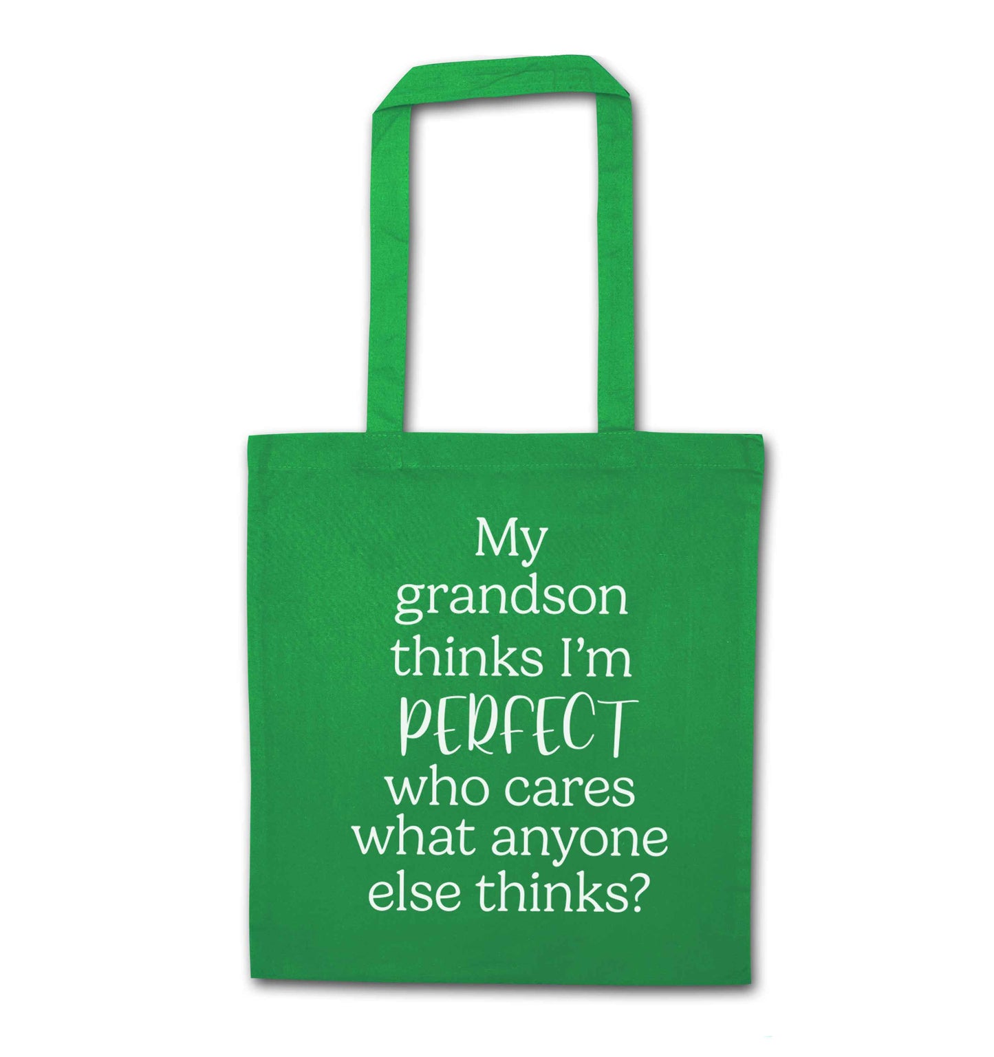 My grandson thinks I'm perfect green tote bag