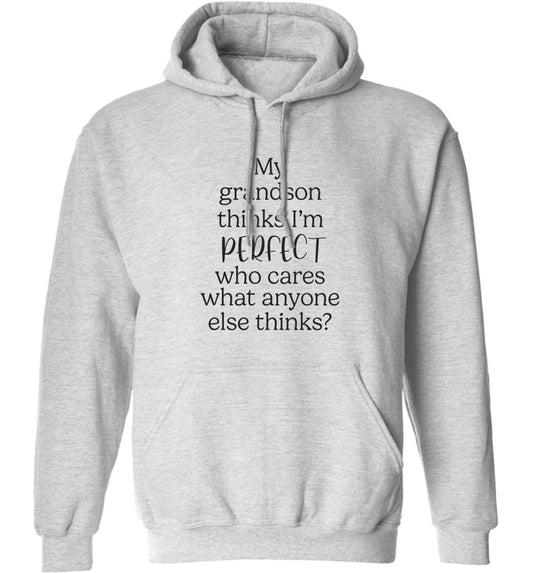 My Grandson thinks I'm perfect who cares what anyone else thinks? adults unisex grey hoodie 2XL