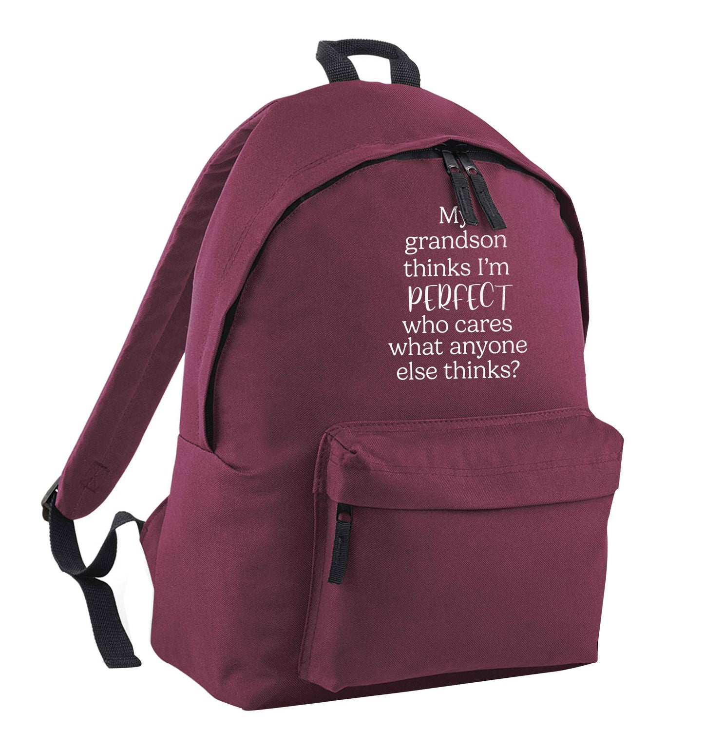 My Grandson thinks I'm perfect who cares what anyone else thinks? maroon adults backpack