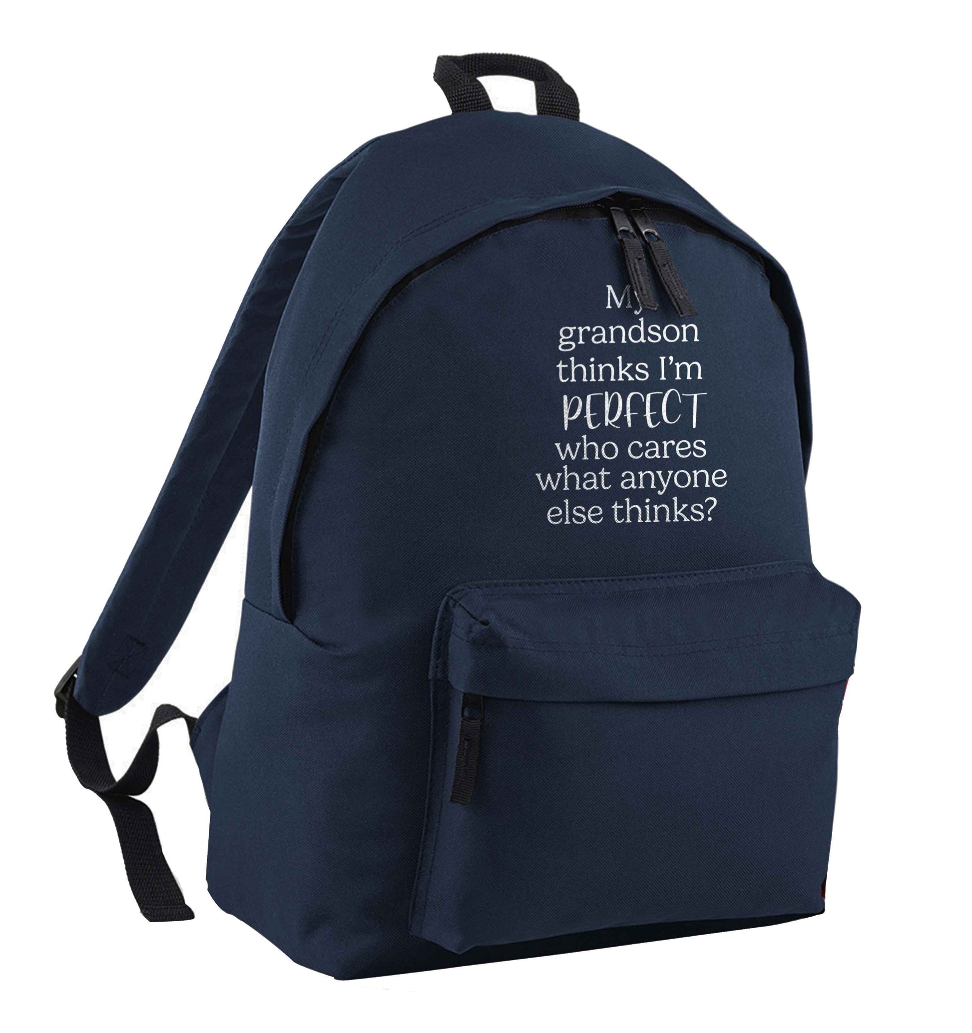 My Grandson thinks I'm perfect who cares what anyone else thinks? navy adults backpack