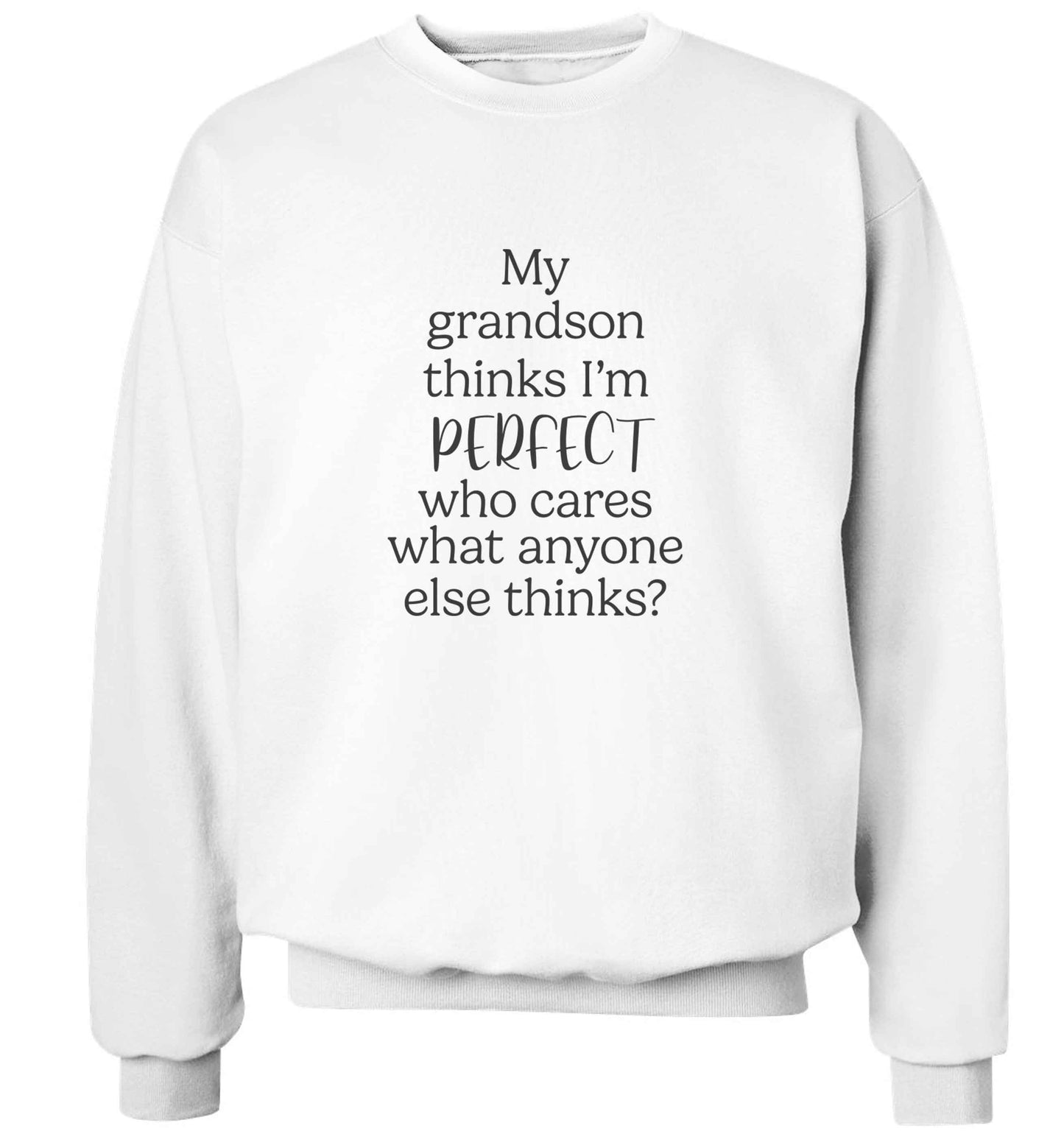 My Grandson thinks I'm perfect who cares what anyone else thinks? adult's unisex white sweater 2XL