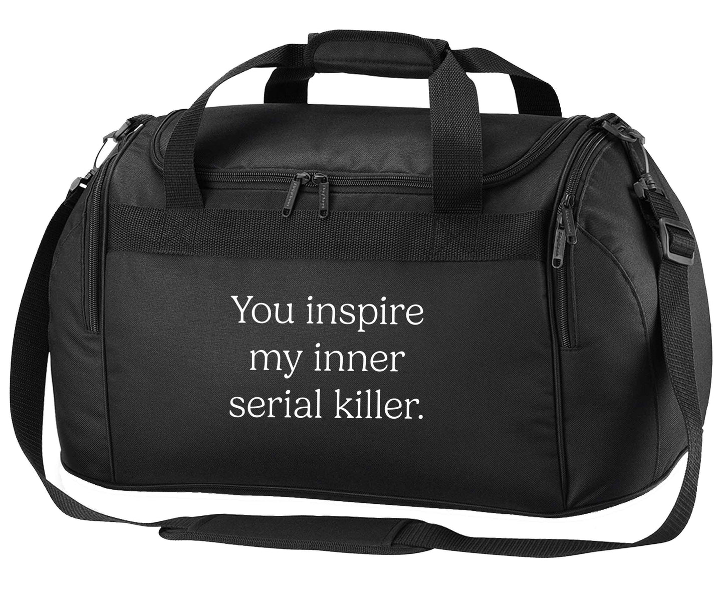 You inspire my inner serial killer Kit black holdall / duffel bag