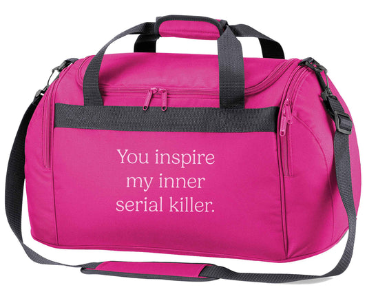 You inspire my inner serial killer Kit pink holdall / duffel bag