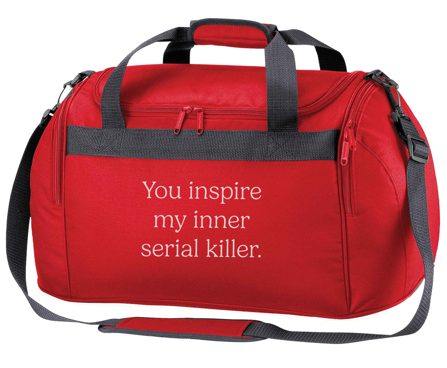 You inspire my inner serial killer Kit red holdall / duffel bag