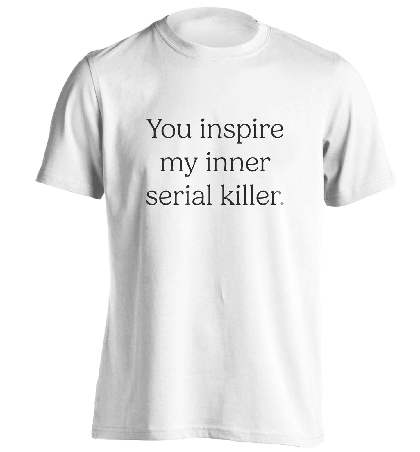 You inspire my inner serial killer Kit adults unisex white Tshirt 2XL