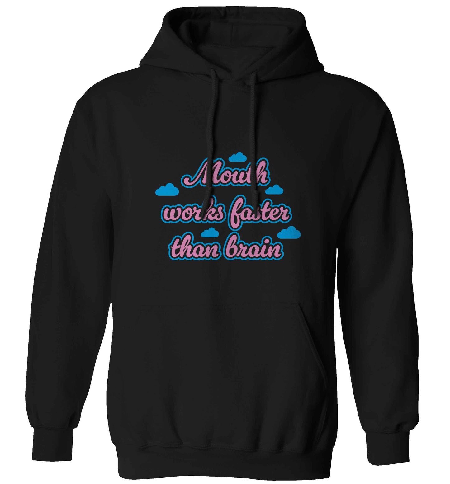 Mouth works faster than brain adults unisex black hoodie 2XL