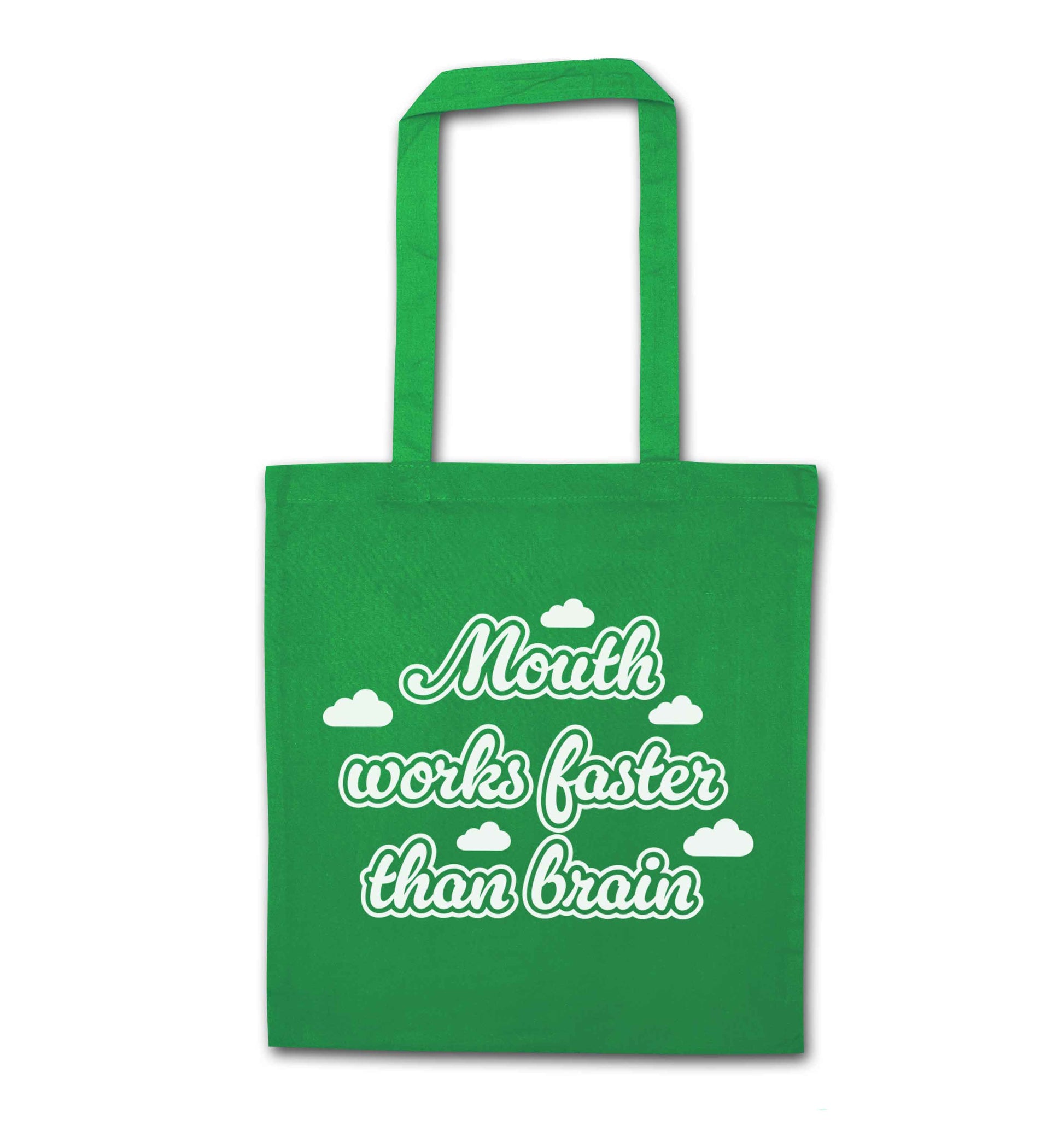 Mouth works faster than brain green tote bag
