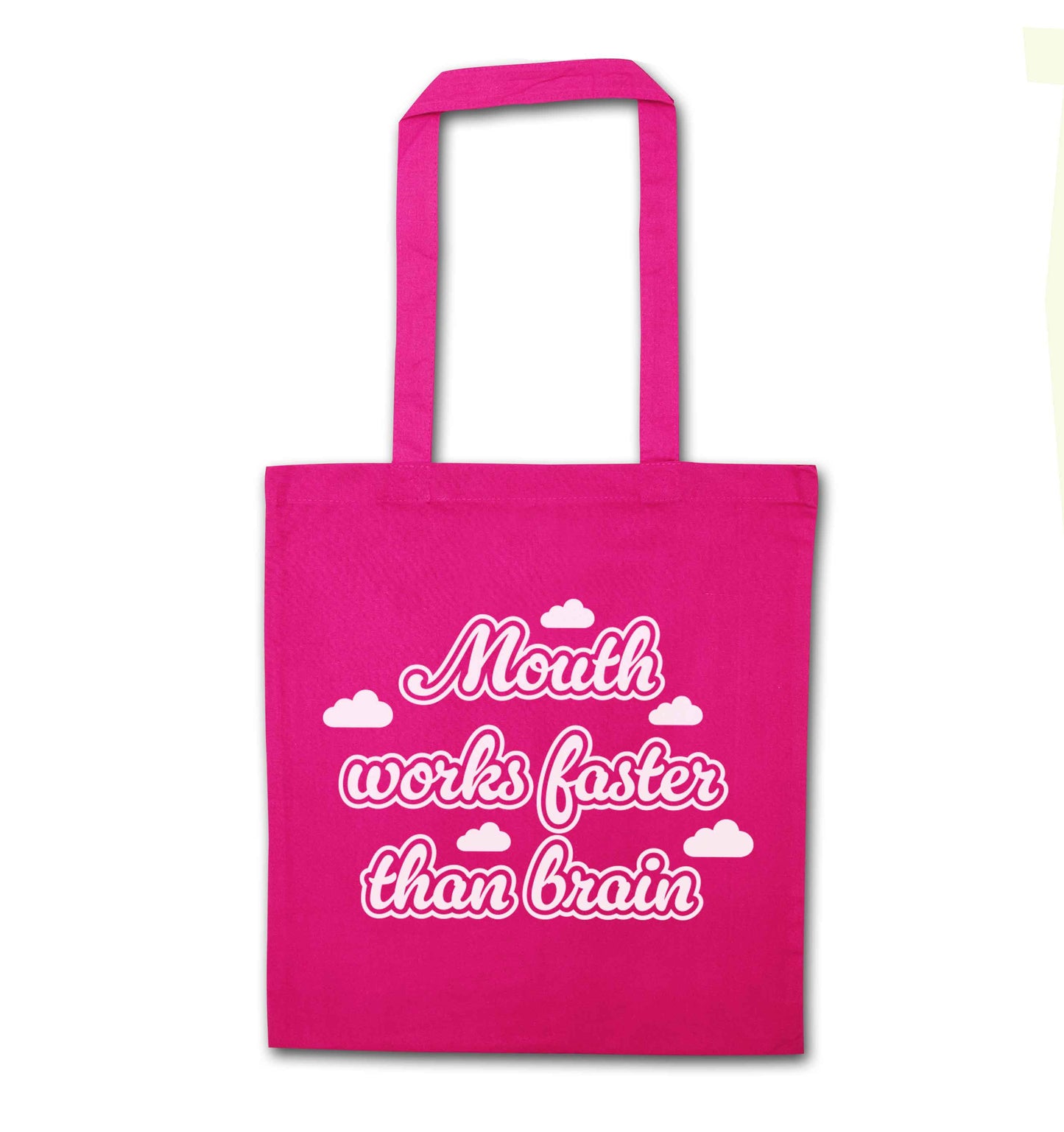 Mouth works faster than brain pink tote bag