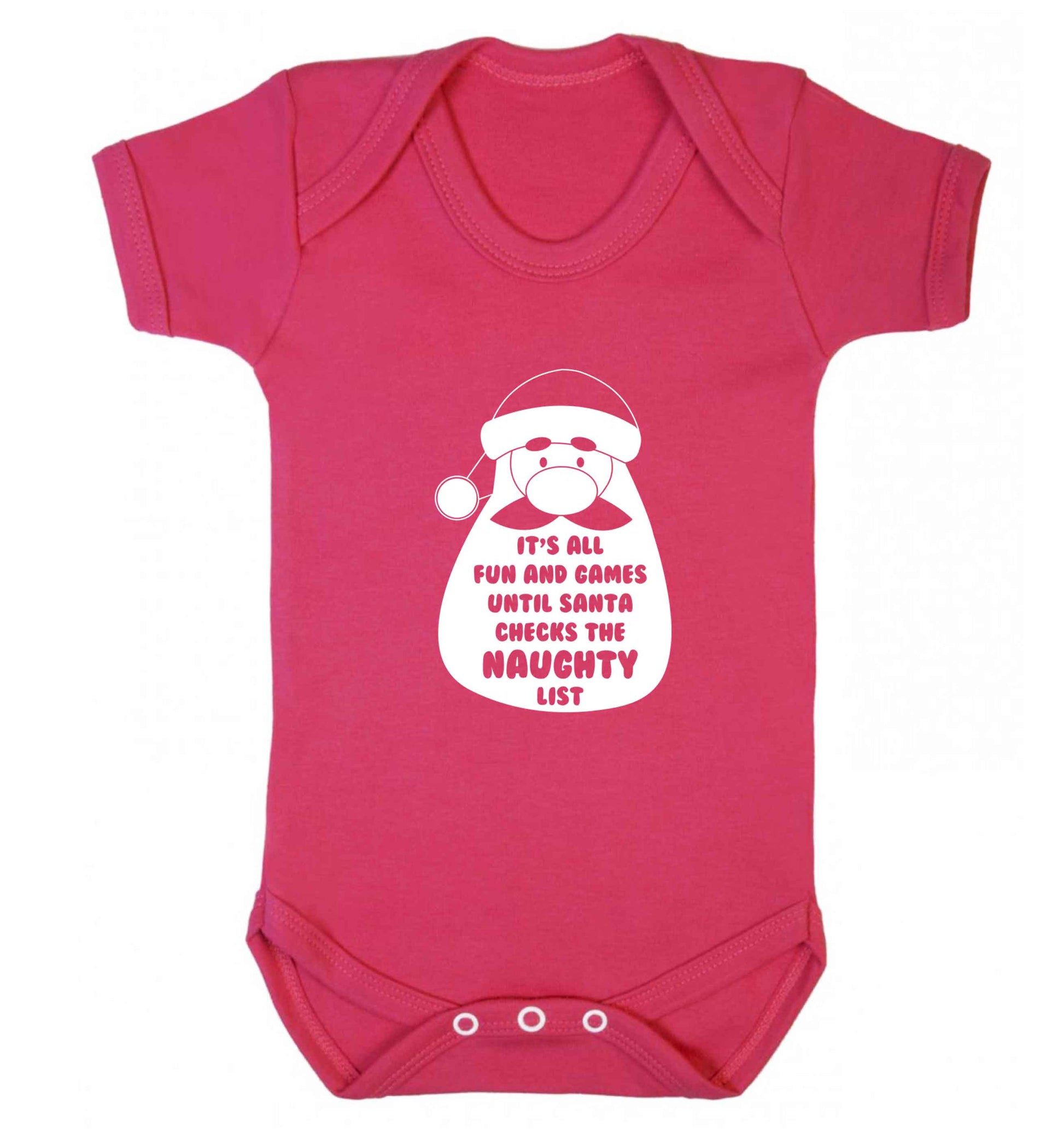 It's all fun and games until Santa checks the naughty list baby vest dark pink 18-24 months