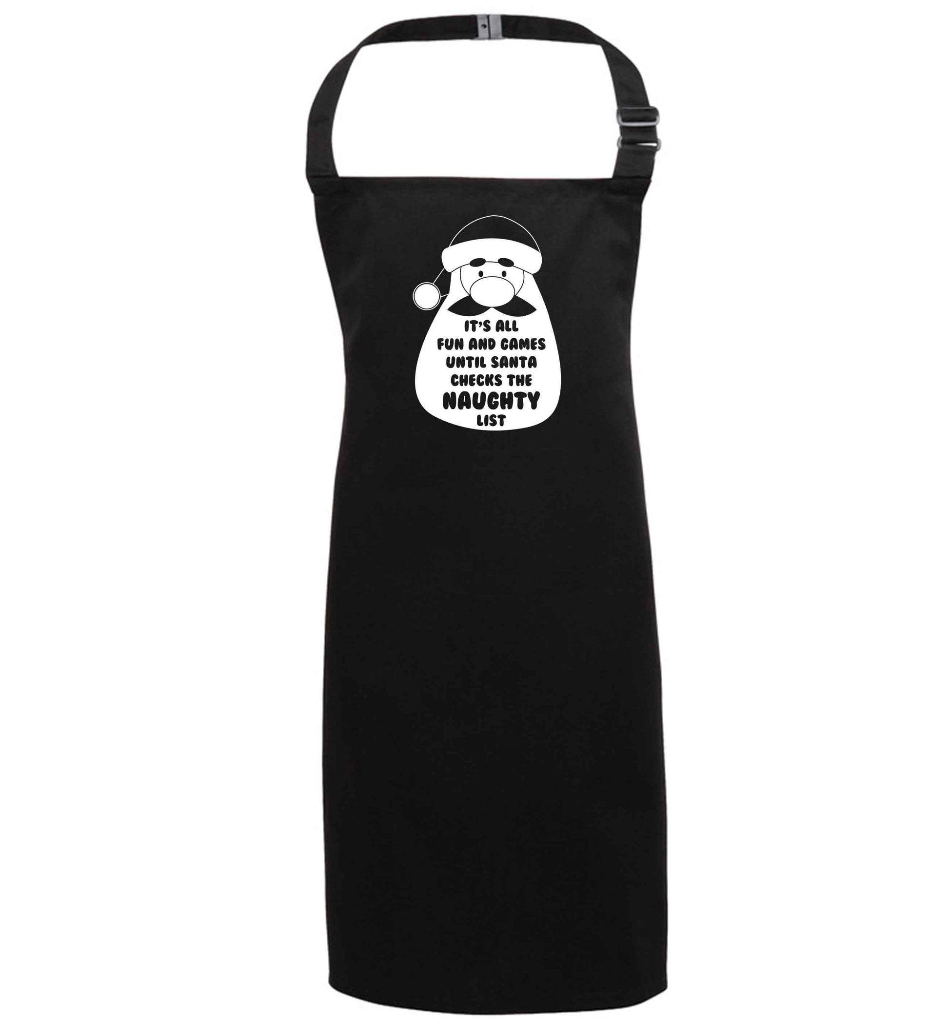 It's all fun and games until Santa checks the naughty list black apron 7-10 years
