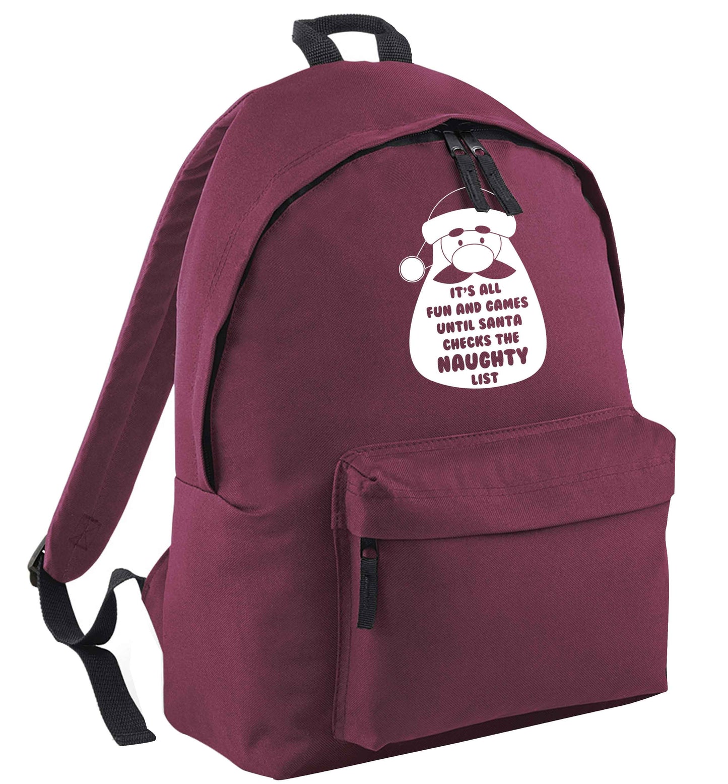 It's all fun and games until Santa checks the naughty list maroon adults backpack