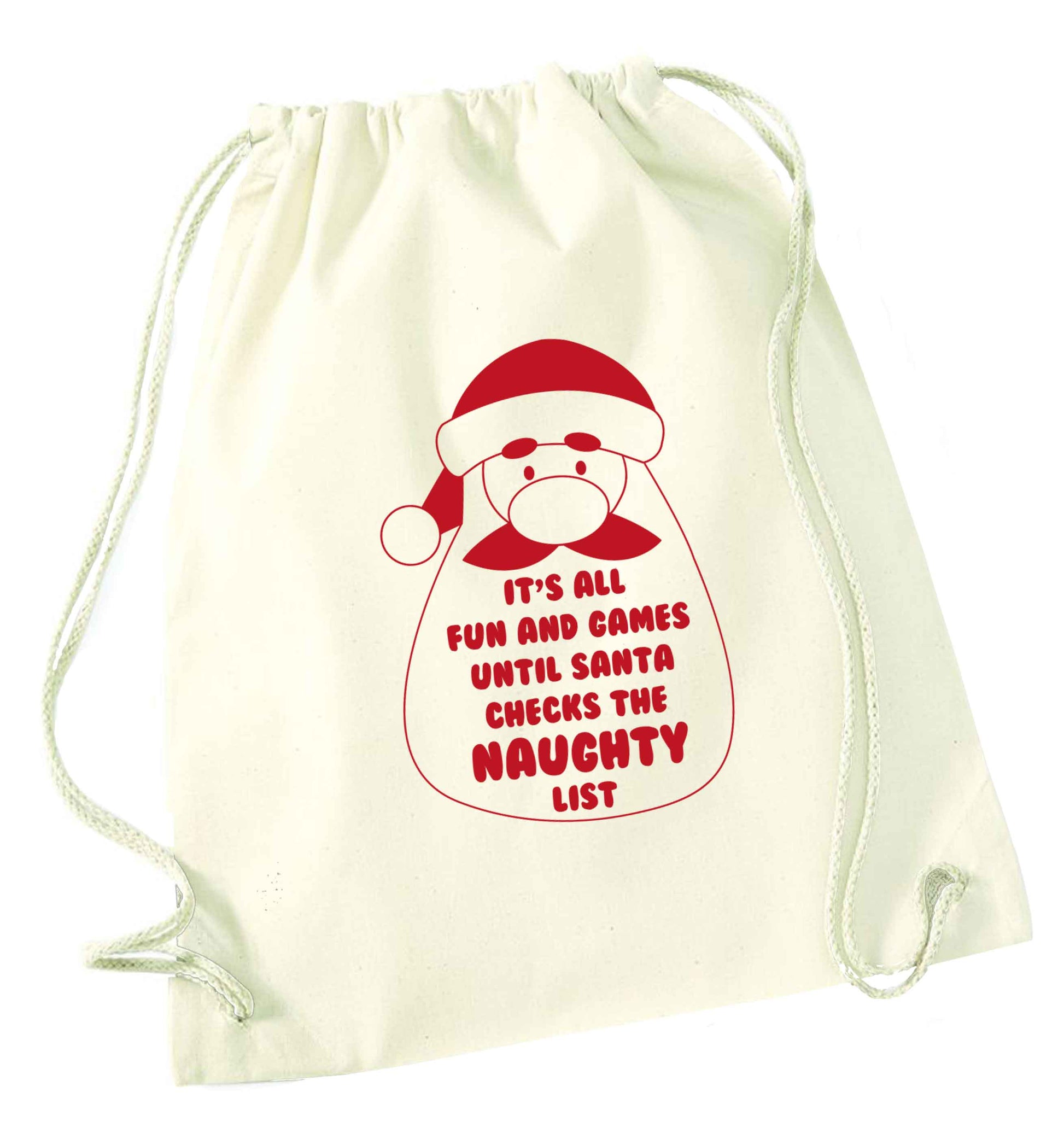 It's all fun and games until Santa checks the naughty list natural drawstring bag