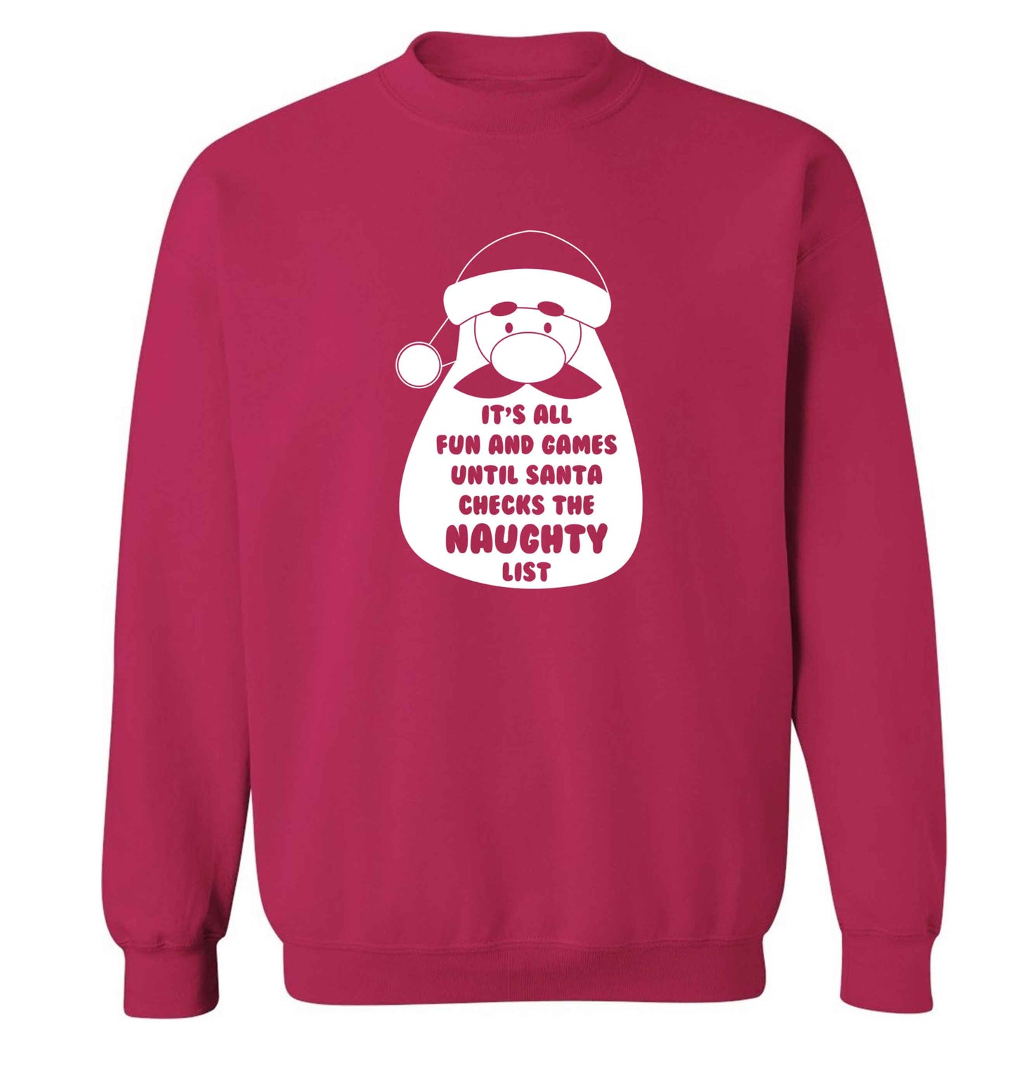 It's all fun and games until Santa checks the naughty list adult's unisex pink sweater 2XL