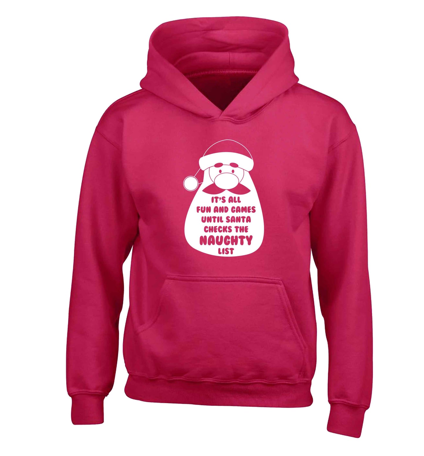 It's all fun and games until Santa checks the naughty list children's pink hoodie 12-13 Years