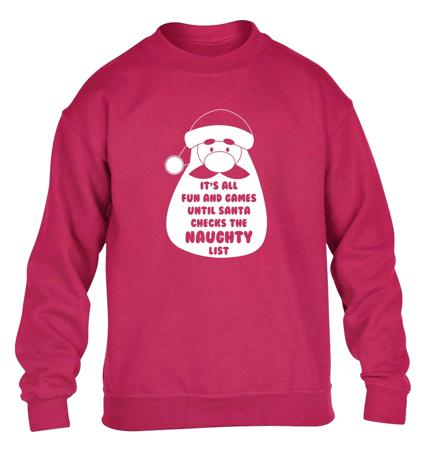 It's all fun and games until Santa checks the naughty list children's pink sweater 12-13 Years