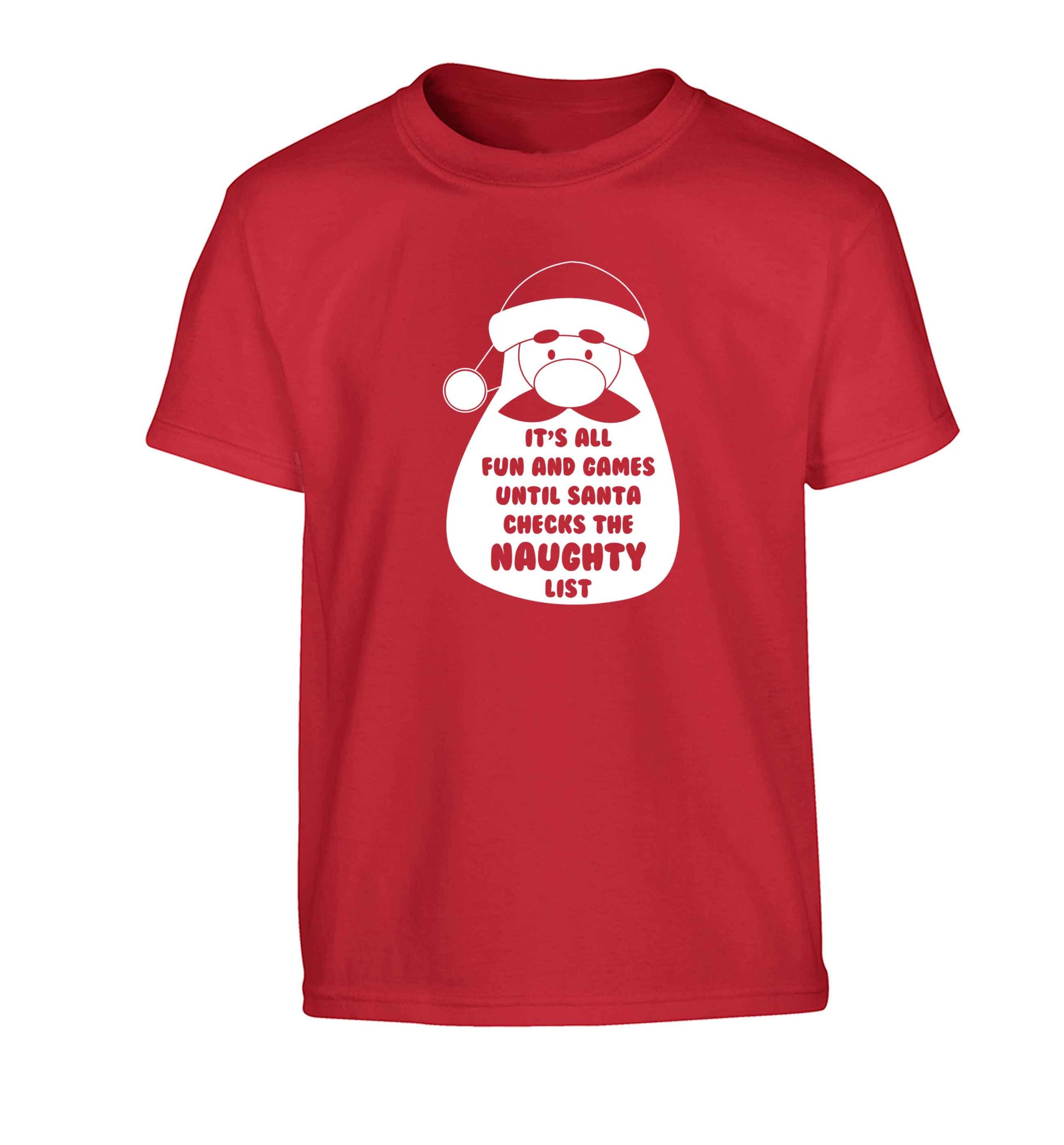 It's all fun and games until Santa checks the naughty list Children's red Tshirt 12-13 Years